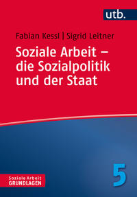 Soziale Arbeit – die Sozialpolitik und der Staat