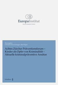 Achtes Zürcher Präventionsforum - Kinder als Opfer von Kriminalität