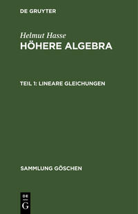 Helmut Hasse: Höhere Algebra / Lineare Gleichungen