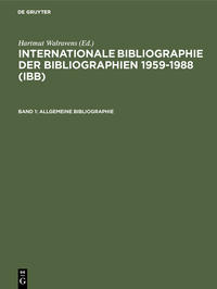 Internationale Bibliographie der Bibliographien 1959-1988 (IBB) / Allgemeine Bibliographie