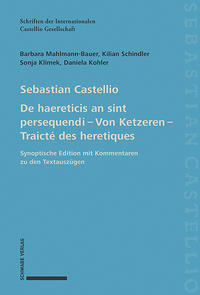 De haereticis an sint persequendi (1554) Von Ketzeren (1555) Traicté des heretiques (1557)