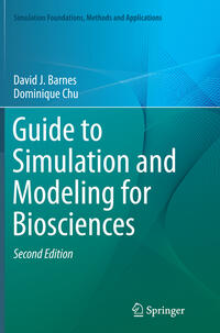 Guide to Simulation and Modeling for Biosciences