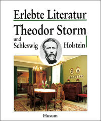 Theodor Storm und Schleswig-Holstein