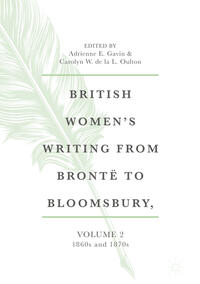 British Women's Writing from Brontë to Bloomsbury, Volume 2