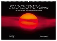 SUNDOWN EXTREME - Das Bild der auf- und untergehenden Sonne (Wandkalender 2025 DIN A2 quer), CALVENDO Monatskalender