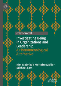 Investigating Being in Organizations and Leadership