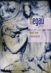 HEGAU Jahrbuch 2013 - Adel und Herrschaft