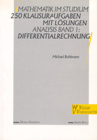 Mathematik im Studium - 250 Klausuraufgaben mit Lösungen