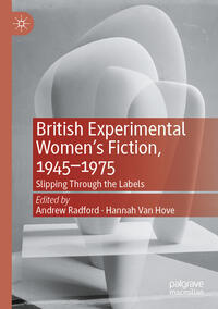 British Experimental Women’s Fiction, 1945—1975