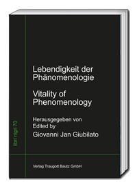 Lebendigkeit der Phänomenologie Vitality of Phenomenology