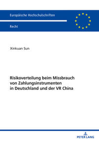 Risikoverteilung beim Missbrauch von Zahlungsinstrumenten in Deutschland und der VR China