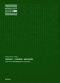 Forschungswerkstatt Medienpädagogik: Projekt – Theorie – Methode [Band 2]