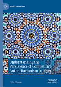 Understanding the Persistence of Competitive Authoritarianism in Algeria