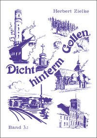 Dicht hinterm Gollen. Die Stadt Zanow und die Nachbargemeinden. Ostpommersches Heimatbuch / Dicht hinterm Gollen