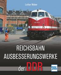 Reichsbahnausbesserungswerke der DDR