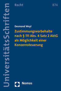 Zustimmungsvorbehalte nach § 111 Abs. 4 Satz 2 AktG als Möglichkeit einer Konzernsteuerung