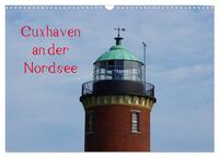 Cuxhaven an der Nordsee (Wandkalender 2025 DIN A3 quer), CALVENDO Monatskalender