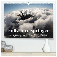 Fallschirmspringer. Absprung der U.S. Navy Seals (hochwertiger Premium Wandkalender 2025 DIN A2 quer), Kunstdruck in Hochglanz