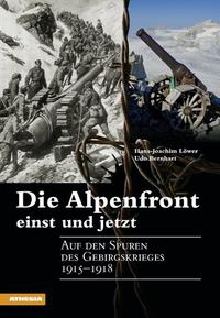 Die Alpenfront einst und jetzt