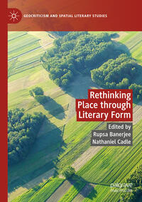 Rethinking Place through Literary Form