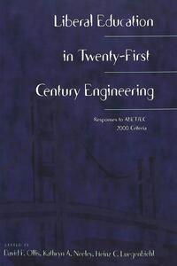 Liberal Education in Twenty-First Century Engineering