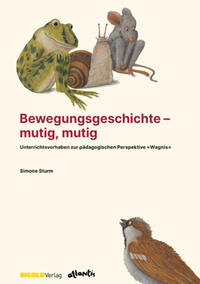 Bewegungsgeschichte - mutig, mutig