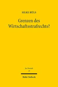 Grenzen des Wirtschaftsstrafrechts?