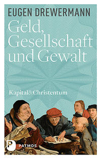 Kapital & Christentum / Geld, Gesellschaft und Gewalt