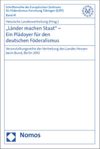 "Länder machen Staat" - Ein Plädoyer für den deutschen Föderalismus