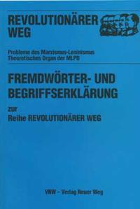 Fremdwörter- und Begriffserklärung zur Reihe "Revolutionärer Weg"