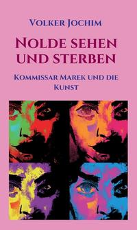 Nolde sehen und sterben