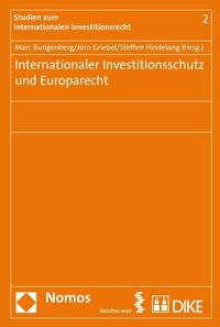 Internationaler Investitionsschutz und Europarecht.