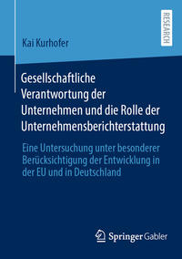 Gesellschaftliche Verantwortung der Unternehmen und die Rolle der Unternehmensberichterstattung