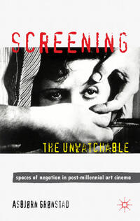 Screening the Unwatchable