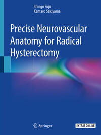 Precise Neurovascular Anatomy for Radical Hysterectomy