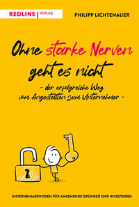 Ohne starke Nerven geht es nicht – der erfolgreiche Weg vom Angestellten zum Unternehmer