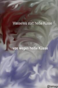 Wassereis statt heiße Küsse