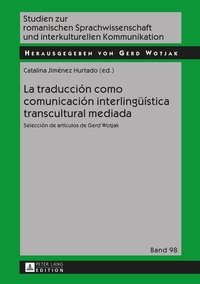 La traducción como comunicación interlingüística transcultural mediada