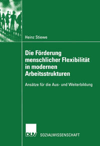 Die Förderung menschlicher Flexibilität in modernen Arbeitsstrukturen