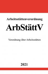 Arbeitsstättenverordnung (ArbStättV)