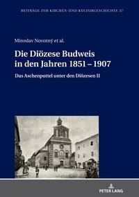 Die Diözese Budweis in den Jahren 1851 - 1907