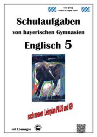 Englisch 5 (Green Line 1) Schulaufgaben von bayerischen Gymnasien mit Lösungen nach LehrpalnPlus/G9