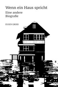 Wenn ein Haus spricht – Eine andere Biografie