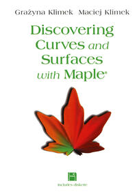 Discovering Curves and Surfaces with Maple®