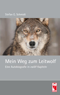 Mein Weg zum Leitwolf