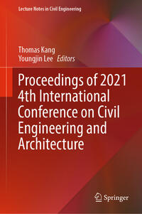 Proceedings of 2021 4th International Conference on Civil Engineering and Architecture