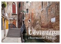 VENEDIG charmante Details (Wandkalender 2025 DIN A2 quer), CALVENDO Monatskalender