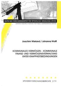 Kommunales Vermögen - kommunale Finanz- und Vermögensverwaltung unter Knappheitsbedingungen