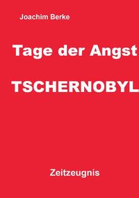 Tage der Angst Tschernobyl