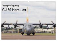 Transportflugzeug C-130 Hercules (Wandkalender 2025 DIN A2 quer), CALVENDO Monatskalender